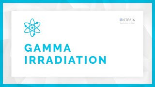 Gamma Irradiation Sterilization Overview  STERIS AST [upl. by Haleehs374]