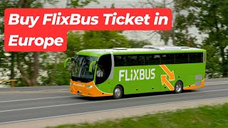 How to Buy FlixBus Tickets in Europe  Easy Guide to Bus Travel Across Europe [upl. by Richia]