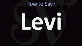 How to Pronounce Levi CORRECTLY [upl. by Pail]