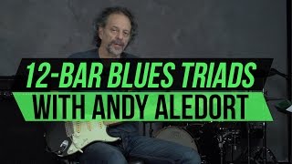 12Bar Blues Triads Lesson with Andy Aledort [upl. by Attelrac]