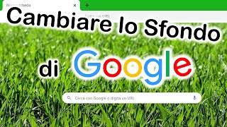 Come cambiare lo Sfondo di Google Chrome [upl. by Atrebor685]