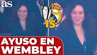 ISABEL DÍAZ AYUSO DESATADA en WEMBLEY CHAMPIONS 15 del REAL MADRID [upl. by Denny]