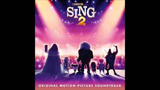 Sing 2  Original Motion Picture Soundtrack [upl. by Kerk]