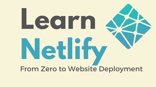 Netlify Tutorial for Beginners  Crash Course [upl. by Cara858]