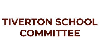 Tiverton School Committee Meeting  March 26 2024 [upl. by Earal505]