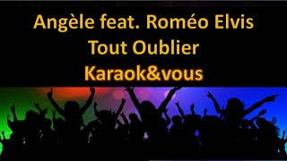 Karaoké Angèle feat Roméo Elvis  Tout Oublier [upl. by Alyakim385]