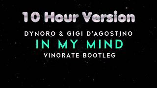 Dynoro amp Gigi D’Agostino  In My Mind  10 HOUR VERSION [upl. by Anaejer]