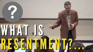 Jordan Peterson  What Is Resentment [upl. by Connell]