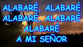 ALABARE ALABARE ALABARE A MI SEÑOR [upl. by Noell]