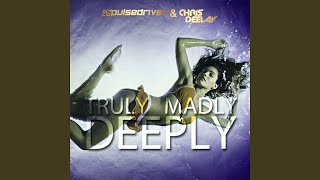 Truly Madly Deeply [upl. by Battista]