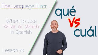 Que vs Cual in Spanish  The Language Tutor Lesson 70 [upl. by Rickey]