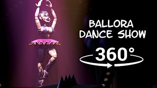 360° Ballora Dance Show  Five Nights at Freddys Sister Location FNAFSFM VR Compatible [upl. by Ydniahs]