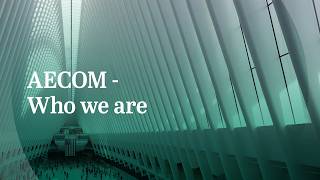 AECOM  Who We Are [upl. by Aicilihp]