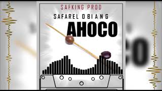 SAFAREL OBIANG AHOCO Audio officiel [upl. by Airbmac]