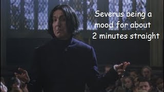 severus snape being a mood for about 2 minutes straight [upl. by Lletniuq]