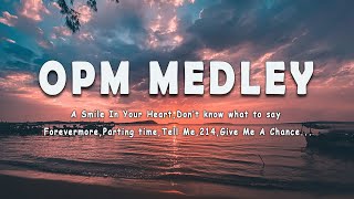 OPM MEDLEY  All Time Hits Song Lyrics [upl. by Phelgen]