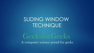 Sliding Window Technique  GeeksforGeeks [upl. by Cuyler]