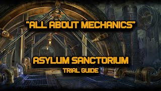 ESO  All About Mechanics  Asylum Sanctorium Trial Guide  Vet HM [upl. by Blatt]