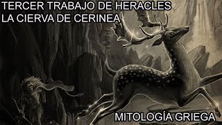 Heracles y la Cierva de Cerinia Tercer Trabajo – Mitología Griega [upl. by Forkey]