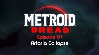 Metroid Dread  07  Artaria Collapse [upl. by Ibba]