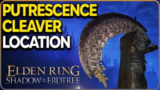 Putrescence Cleaver Location Elden Ring DLC [upl. by Armillda]