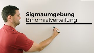 Sigmaumgebung Binomialverteilung Umgebungswahrscheinlichkeit Erwartungswert [upl. by Olinad938]