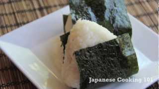 Rice Ball Onigiri Recipe  Japanese Cooking 101 [upl. by Kentigera]