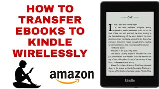 HOW TO TRANSFER EBOOKS TO KINDLE WIRELESSLY [upl. by Annunciata]