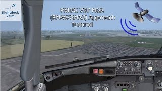 PMDG 737 RNAVGNSS Approach Tutorial by a Real 737 Pilot [upl. by Airotnes]