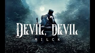 Devil Devil  MILCK LYRICS [upl. by Harve]