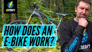 How Does An Electric Bike Work  The Basics Of An EMTB [upl. by Riatsala]