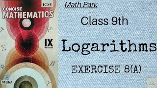 LogarithmsEx8A Class 9 ICSE Concise Selina [upl. by Tray]