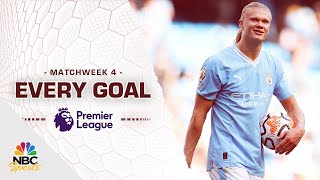 Every Premier League goal from Matchweek 4 202324  NBC Sports [upl. by Sirovaj]