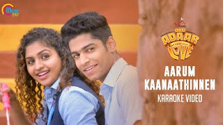 Oru Adaar Love  Aarum Kaanaathinnen Karaoke Video  Shaan Rahman  Omar Lulu  Official [upl. by Agle]