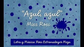 Azul Azul  Miss Rosi [upl. by Drona374]