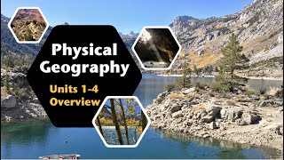 Introduction to Physical Geography  OER Units 14 Overview [upl. by Akirahc578]