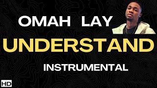 Omah Lay  Understand INSTRUMENTALS [upl. by Fital]