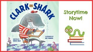 Clark the Shark  By Bruce Hale  Kids Books Read Aloud [upl. by Sheridan]