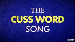 The Cuss Word Song Clean Edit [upl. by Albric]