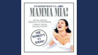 Mamma Mia Remastered 1999  From The Musical quotMamma Miaquot [upl. by Melda364]