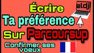 PARCOURSUP  ECRIRE SA PRÉFÉRENCE CONFIRMER SES VŒUX [upl. by Cohligan971]