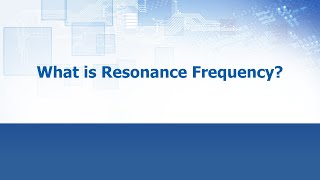 What is Resonant Frequency  ECS Inc International [upl. by Ehud]