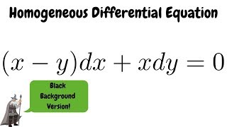 Homogeneous Differential Equation x  ydx  xdy  0 [upl. by Ungley]