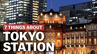 7 Things to know about Tokyo Station  japanguidecom [upl. by Eened777]