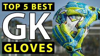 TOP 5 GOALKEEPER GLOVES 2019 [upl. by Jobey]