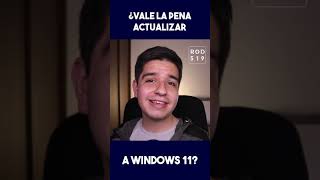 ¿VALE LA PENA ACTUALIZAR A WINDOWS 11 [upl. by Adabel]