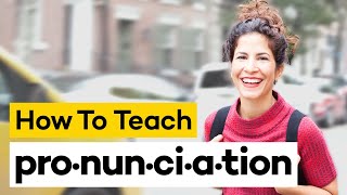 Teaching Pronunciation in 8 Steps [upl. by Nealey]