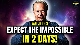 EXPECT THE IMPOSSIBLE IN 2 DAYS  Dr Joe Dispenza [upl. by Darda]