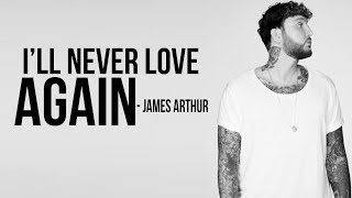 Lady Gaga  I’ll Never Love Again James Arthur Cover Full HD lyrics [upl. by Dauf]