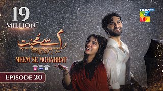 Meem Se Mohabbat  Episode 20 CC 20th Feb 2025  Sponsored By foodpanda Master Paints Skin White [upl. by Yelloh]